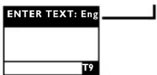 ENTER TEXT: Eng T9