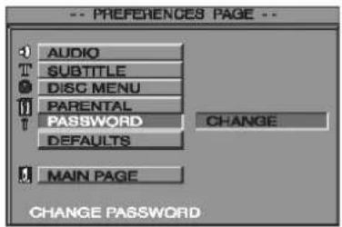 -- PREFERENCES PAGE -- AUDIO SUBTITLE DISC MENU PARENTAL PASSWORD DEFAULTS CHANGE MAIN PAGE CHANGE PASSWORD