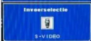 Invoerselectie S -V I DEO