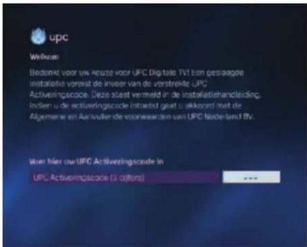 UPC Welkom Bedenkt voor uw keuze voor UPC Digitale TV1. Een gestaagde instalatie vress de invoor van de verstrekte UPC Activeringcode. Deze staat vermeld in de installatiehandeliding. Indien u de activeringcode intraakt dat geat u akkoord met de Algemere en Aenvulier de voorwaarden van UPC Nederland BV. Ivan hier ook UPC Activeringcode in UPC Activeringcode (3 offers) ....