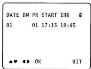 DATE DW PR START END 01 01 17:15 18:45 ▲▼ ◀▶ OK UIT
