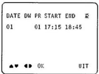 DATE DW PR START END 01 01 17:15 18:45 ▲▼ ◀► OK UIT