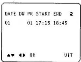 DATE DW PR START END 01 01 17:15 18:45 ▲▼ ◀▶ OK UIT