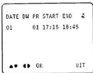DATE DW PR START END 01 01 17:15 18:45 ▲▼ ◀► OK UIT