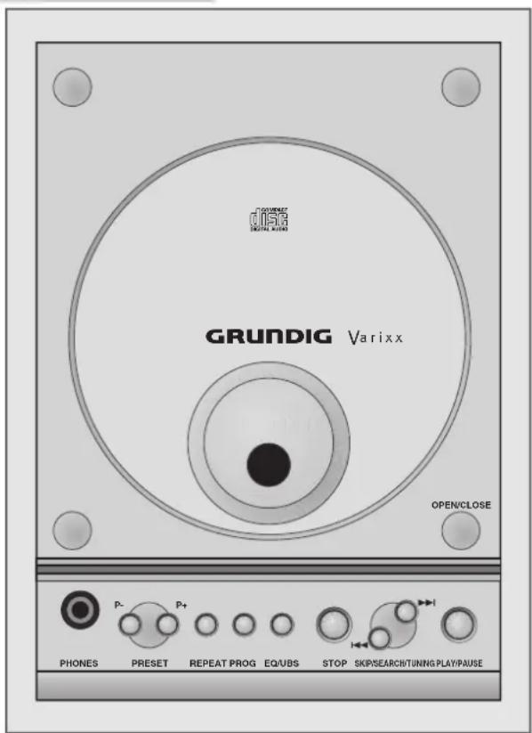 GRUNDIG Varixx OPEN/CLOSE PHONES PRESET REPEAT PROG EQ/UBS STOP SKIPSEARCH/TUNING PLAY/PAUSE