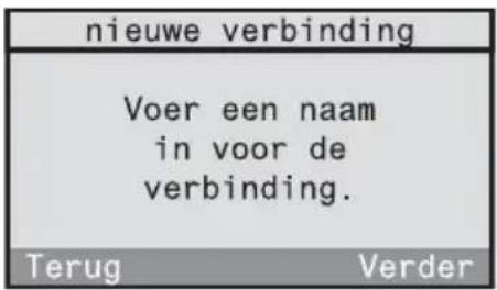 nieuwe verbinding Voer een naam in voor de verbinding. Terug Verder