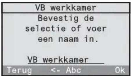 VB werkkamer Bevestig de selectie of voer een naam in. VB werkkamer Terug <- Abc Ok