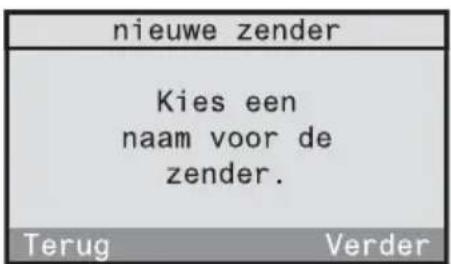 nieuwe zender Kies een naam voor de zender. Terug Verder
