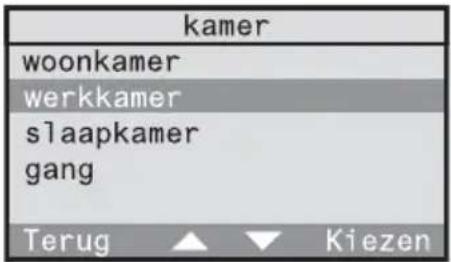 kamer woonkamer werkkamer slaapkamer gang Terug ▲ ▼ Kiezen