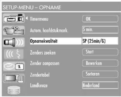 SETUP-MENU - OPNAME Timermenu OK Autom. hoofdstukmark. 5 min. Opnamekwaliteit SP (25min/G) Zenders zoeken Start Zender aanpassen Bewerken Zendertabel Sorteren Landkeuze Nederland