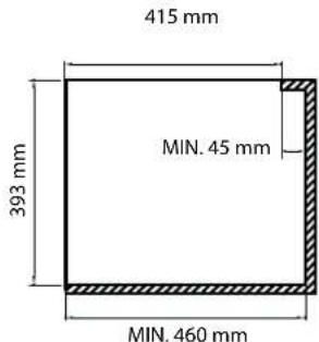 415 mm MIN. 45 mm 393 mm MIN. 460 mm