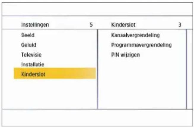 Instellingen 5 Kinderslot 3 Beeld Kanaalvergrendeling Geluid Programmavergrendeling Televisie PIN wijzigen Installatie Kinderslot