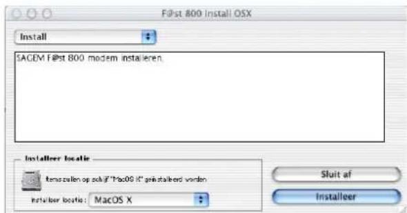 F@st 800 Install OSX Install SAGEM F@st 800 modem installeren. Installer locale: Itemazullen op solif "MacOS X" geinstalked worden Installer locale: MacOS X Sluit af Installeer