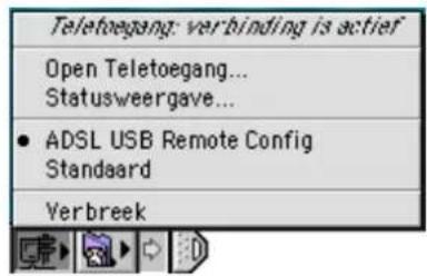 Teletoegang: verbinding is actief Open Teletoegang... Statusweergave... • ADSL USB Remote Config Standaard Verbreek
