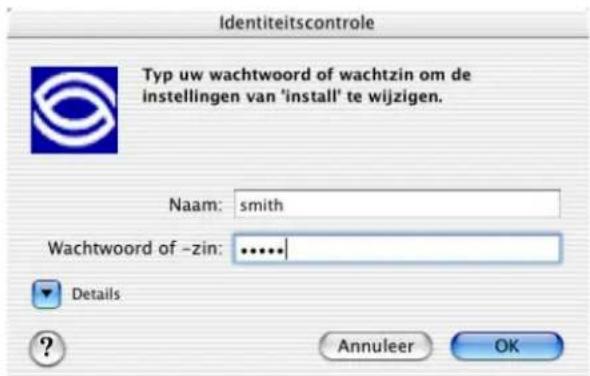 Identiteitscontrole Typ uw wachtwoord of wachtzin om de instellingen van 'install' te wijzigen. Naam: smith Wachtwoord of -zin: •••••• Details ? Annuleer OK