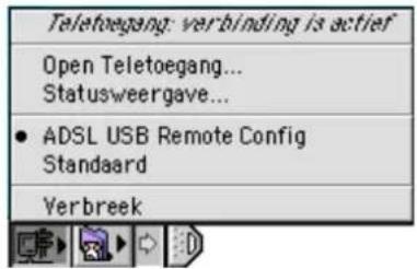 Teletoegang: verbinding is actief Open Teletoegang... Statusweergave... • ADSL USB Remote Config Standaard Verbreek