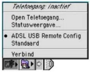 Teletoegang: inactief Open Teletoegang... Statusweergave... • ADSL USB Remote Config Standaard Yerbind