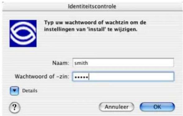 Identiteitscontrole Typ uw wachtwoord of wachtzin om de instellingen van 'install' te wijzigen. Naam: smith Wachtwoord of -zin: ...... Details ? Annuleer OK