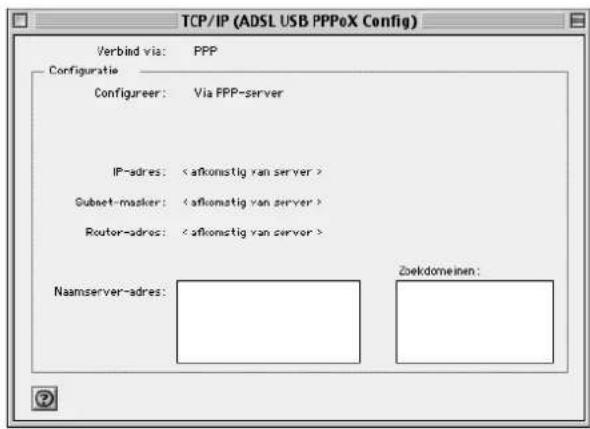 TCP/IP (ADSL USB PPPoX Config) Verbind via: PPP Configuratie Configureer: Via FPP-server IP-adres: Subset-masker: Router-adres: Naamserver-adres: Zoekdomeinen: