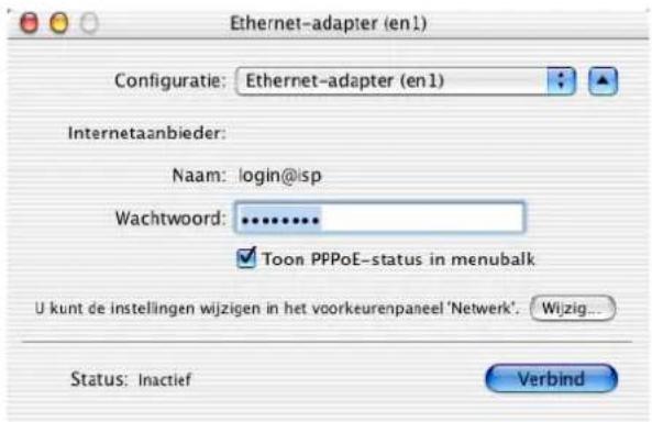 Ethernet-adapter (en1) Configuratie: Ethernet-adapter (en1) Internetaanbieder: Naam: login@isp Wachtwoord: ............. Toon PPPoE-status in menubalk U kunt de instellingen wijzigen in het voorkeurenpaneel 'Netwerk'. Wijzig... Status: Inactief Verbind