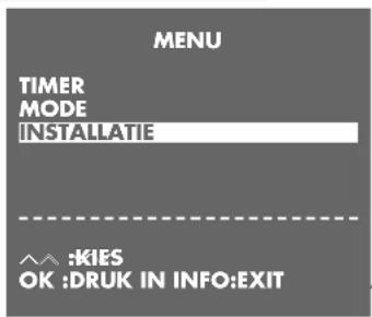 MENU TIMER MODE INSTALLATIE ^^ :KIES OK :DRUK IN INFO:EXIT