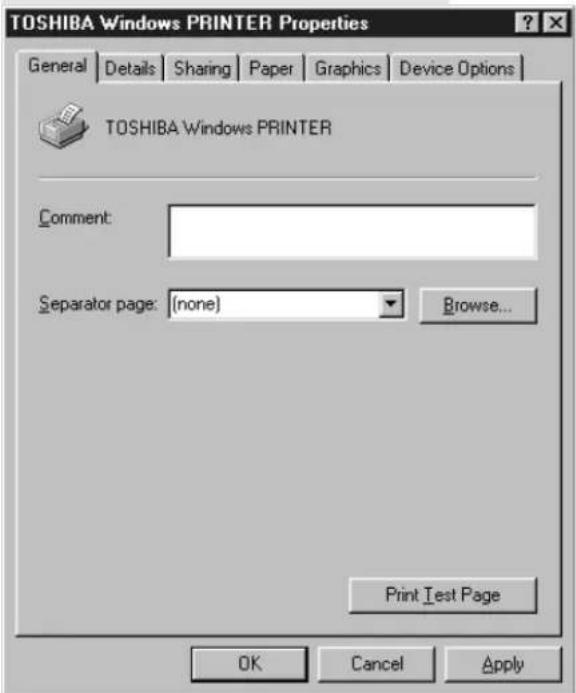 TOSHIBA Windows PRINTER Properties General Details Sharing Paper Graphics Device Options TOSHIBA Windows PRINTER Comment: Separator page: (none) Browse... Print Test Page OK Cancel Apply