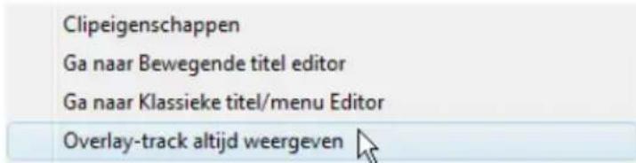 Clipeigenschappen Ga naar Bewegende titel editor Ga naar Klassieke titel/menu Editor Overlay-track altijd weergeven ↗