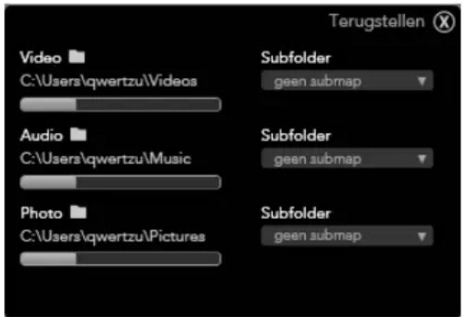 Terugstellen Video C:\Users\qwertzu\Videos Subfolder geen submap Audio C:\Users\qwertzu\Music Subfolder geen submap Photo C:\Users\qwertzu\Pictures Subfolder geen submap