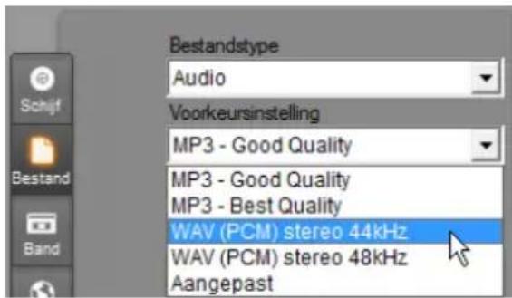 Bestandstype Audio Voorkeursinstelling MP3 - Good Quality MP3 - Good Quality MP3 - Best Quality WAV (PCM) stereo 44kHz WAV (PCM) stereo 48kHz Aangepast