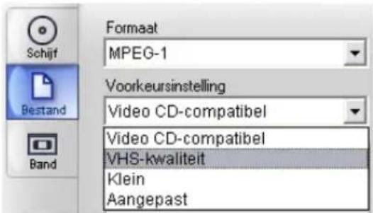 Schijf Bestand Band Formaat MPEG-1 Voorkeursinstelling Video CD-compatibel Video CD-compatibel VHS-kwaliteit Klein Aangepast