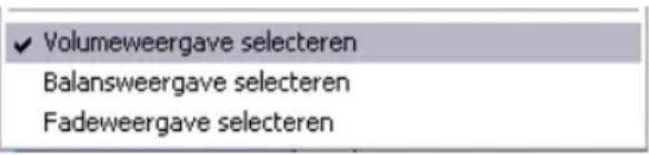 ✓ Volumeweergave selecteren Balansweergave selecteren Fadeweergave selecteren