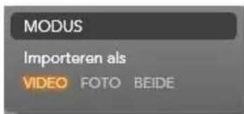 MODUS Importaren als VIDEO FOTO BEIDE