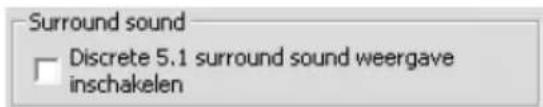 Surround sound □ Discrete 5.1 surround sound weergave inschakelen