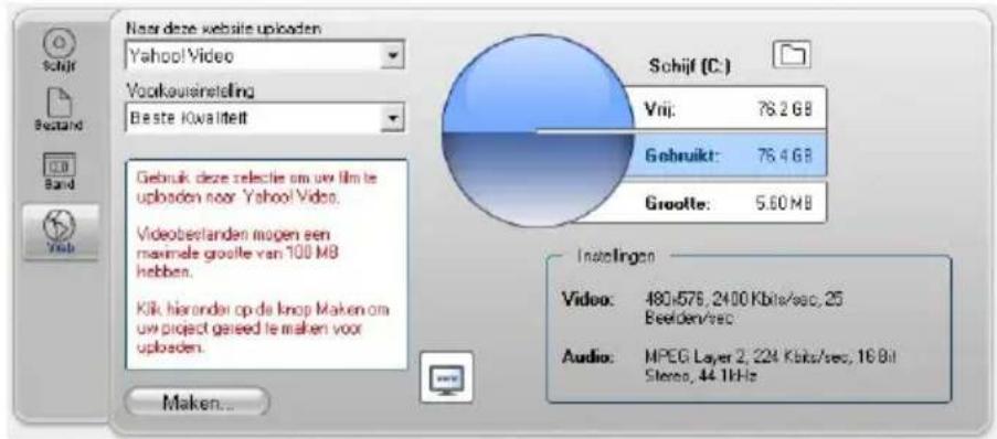 Noor deze website uploaden Yahoo! Video Voorkausinstelling Beste Kwalitelt Gebruik deze selectie om uw film te uploaden voor Yahoo! Video. Videoberstanden mogen een maximels grootte van 100 MB hebben. Kilk hieronder op de knop Maken om uw project gereed te maken voor uploaden. Maker... Schijf (C:) Vrij: 76.2 GB Gehruikt: 76.4 GB Grootte: 5.60 MB Instellingen Video: 480/576, 2400 Kbits/sec, 25 Beelderv/sec Audio: MPEG Layer 2, 224 Kbits/sec, 16 Bit Stereo, 44.1kHz