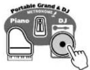 YAMAHA PSR-GX76 - ① Druk op de [DJ] knop. - 1