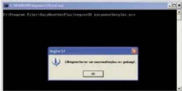 C:\Program Files\EasyWeatherPlus\regsv30 wayswatererplus.ocx RegSyr 17 C:\RegisterServer van easyweatherplus.ocx gelaagd. OK