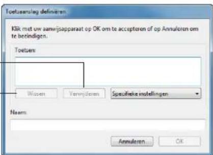 Toetsansug definieren Klik met uw aanwijsapparaat op OK om te accepteren of op Annuleren om te beindigen. Toetsans Wissen VarenJemen Specifiche instellingen Naarm: Annuleren OK