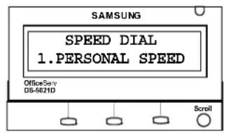 SAMSUNG SPEED DIAL 1. PERSONAL SPEED OfficeSet DS-5021D Scroll