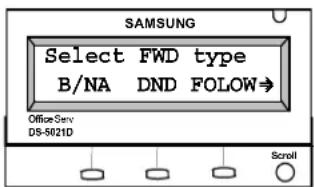 SAMSUNG Select FWD type B/NA DND FOLLOW→ Office Serv DS-5021D Scroll