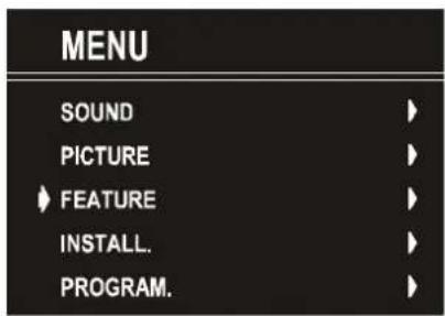 MENU SOUND PICTURE FEATURE INSTALL. PROGRAM.