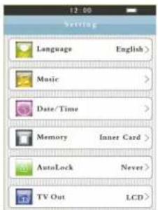 12:00 Setting Language English > Music > Date/Time > Memory Inner Card > AutoLock Never > TV Out LCD >