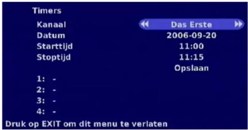 Timers Kanaal Das Erste Datum 2006-09-20 Starttijd 11:00 Stoptijd 11:15 Opslaan 1: - 2: - 3: - 4: - Druk op EXIT om dit menu te verlaten