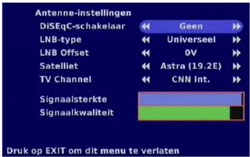 Antenne-instellingen DiSEqC-schakelaar LNB-type LNB Offset Satelliet TV Channel Signaalsterkte Signaalkwaliteit Geen Universeel 0V Astra (19.2E) CNN Int. Druk op EXIT om dit menu te verlaten