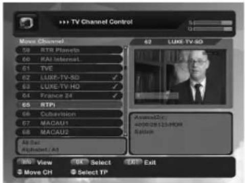 TV Channel Control Move Channel 08 RTR Planets 66 RAI Internet 61 TVE 62 LUXE-TV-5D ✓ 63 LUXE-TV HQ ✓ 64 France 24 ✓ 65 RTP1 66 Cullavision 67 MACAU1 68 MACAU2 All Set Allset / All LUKE-TV-5D Assues2(c) 4000GB125HOR Sation View Select Exit Move CH Select TP