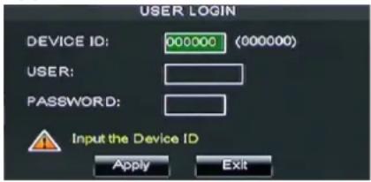 USER LOGIN DEVICE ID: 000000 (000000) USER: PASSWORD: Input the Device ID Apply Exit