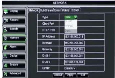 NETWORK Display Record Search Network Alarm Device System Advanced Network SubStream Email Mobile 3DNS Type Clack Client Port IP Address Netmask Gateway DNS 1 DNS 2 UP NP Enable Default Apply Exit