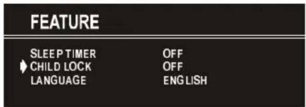 FEATURE SLEEP TIMER OFF CHILD LOCK OFF LANGUAGE ENG LISH