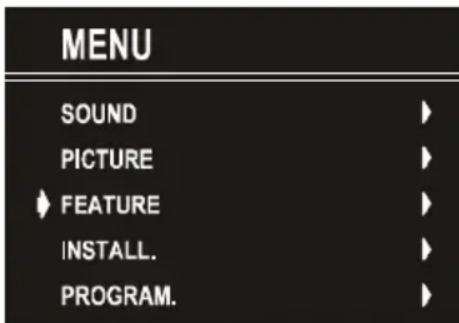 MENU SOUND PICTURE FEATURE INSTALL. PROGRAM.