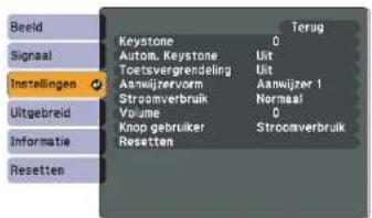 Beeld Signaal Instellingen Uitgebreid Informatie Resetten Keystone Automatische keystone Toetsvergrendeling Aanwijzervorm Stroomverbruik Volume Knop gebruiker Resetten Terug 0 Uit Uit Aanwijzer 1 Normaal 0 Stroomverbruik