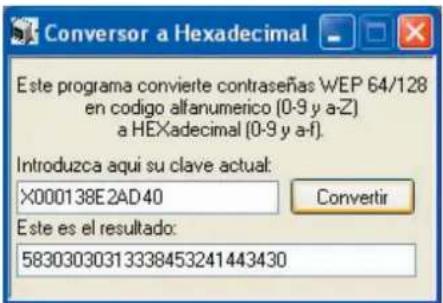 Conversor a Hexadecimal Este programa convierte contraseñas WEP 64/128 en codigo alfanumerico (0-9 y a-Z) a HEXadecimal (0-9 y a-f). Introduzca aquí su clave actual: X000138E2AD40 Convertir Este es el resultado: 58303030313338453241443430